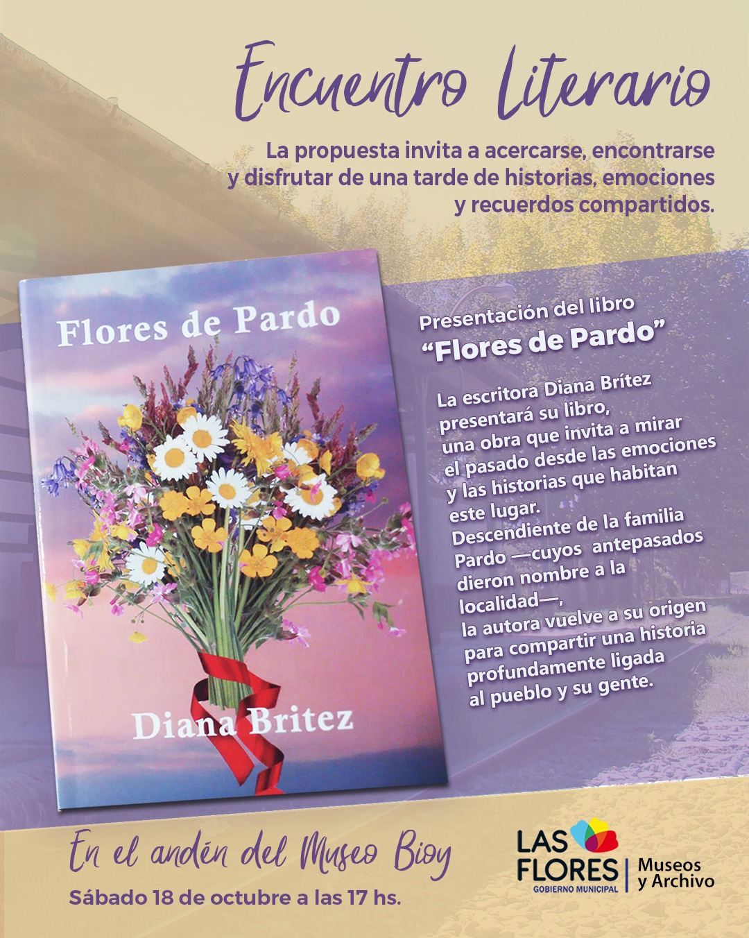 PRESENTACIÓN DEL LIBRO “FLORES DE PARDO”Encuentro literario en el andén del Museo Bioy