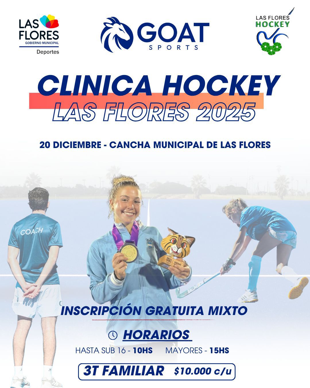 Invitacion a la Escuela Municipal deHockey, Hockey Femenino Las Flores, Hockey Masculino Las Flores (Matungos yMatunguitos) y Club Atlético El Taladro a la Clínica GOAT Sports, que se llevará a cabo el sábado 20 de diciembre en la cancha del Centro Recreativo Municipal “Néstor Kirchner”